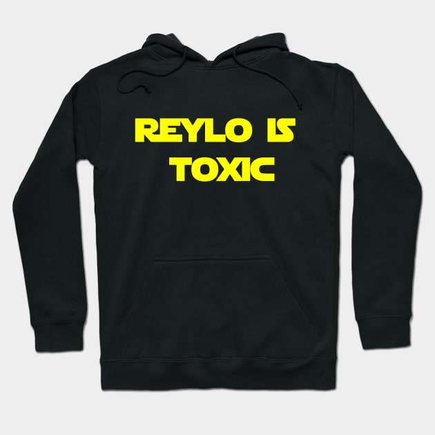 Reylo is toxic Hoodie by ItNeedsMoreGays